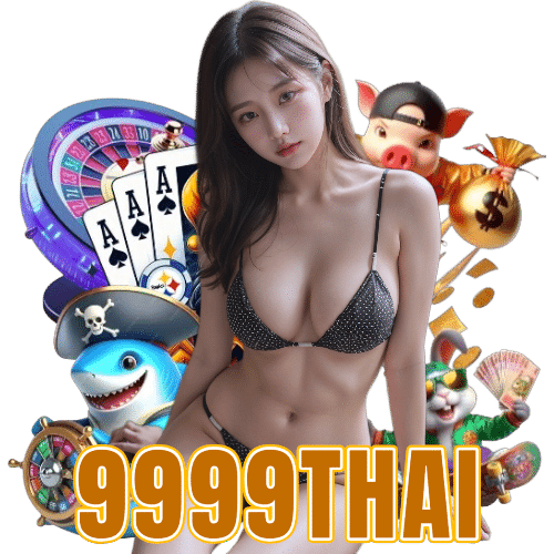 9999thai สล็อต